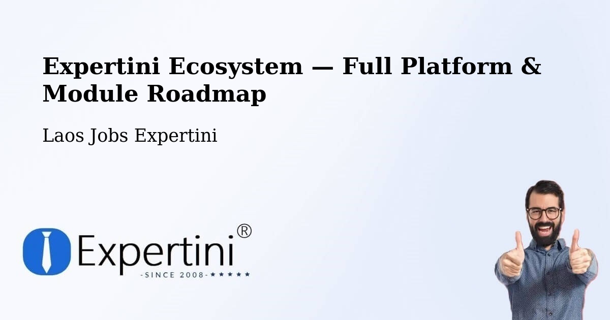 Expertini Ecosystem — Full Platform & Module Roadmap – Pakse