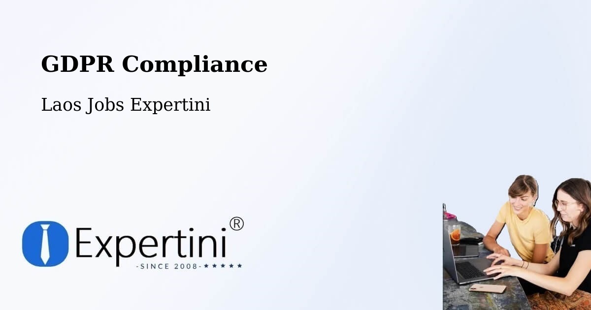 EU GDPR Compliance Statement – Pakse - Laos Jobs Expertini