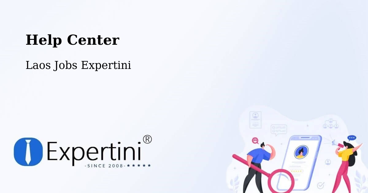 Help Center – Pakse - Laos Jobs Expertini