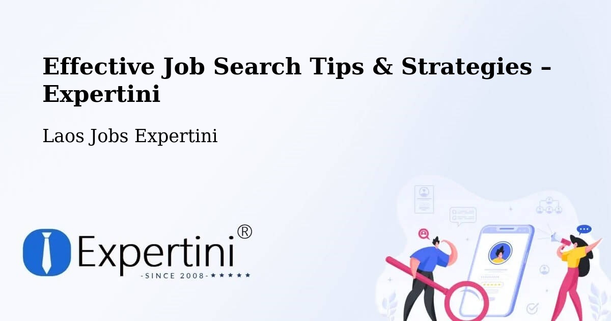 Job Search Tips & Strategies for Job Seekers – Pakse - Pakse, Laos Jobs Expertini