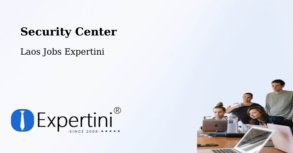 Security & Compliance – Pakse - Laos Jobs Expertini